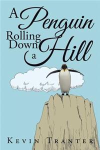 Penguin Rolling Down a Hill