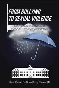 From Bullying to Sexual Violence