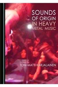 Sounds of Origin in Heavy Metal Music