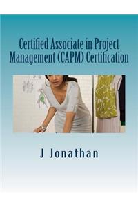 Certified Associate in Project Management (CAPM) Certification