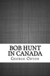 Bob Hunt in Canada