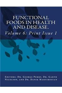 Functional Foods in Health and Disease. Volume 6