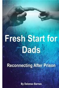 Fresh Start for Dads: Reconnecting After Prison