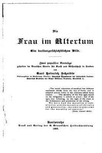 Die Frau Im Altertum, Ein Kulturgeschichtliches Bild