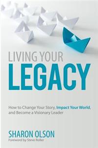 Living Your Legacy
