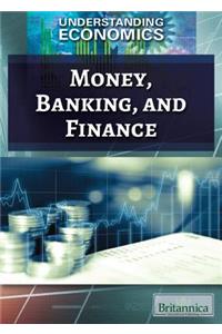 Money, Banking, and Finance