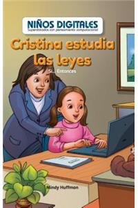 Cristina Estudia Las Leyes: Si...Entonces (Cristina Studies Law: If...Then)