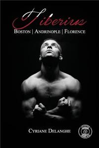 Tiberius: Boston, Andrinople, Florence