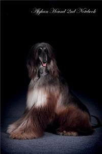 Afghan Hound 2nd Notebook Record Journal, Diary, Special Memories, To Do List, Academic Notepad, and Much More