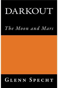 Darkout - The Moon and Mars