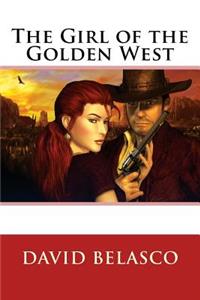 Girl of the Golden West David Belasco