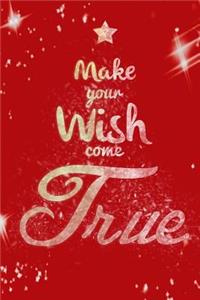 Make Your Wish Come True