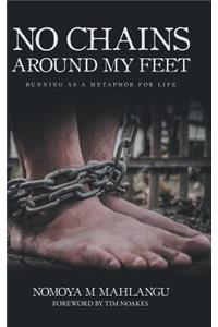 No Chains Around My Feet