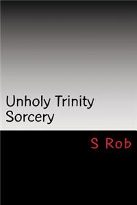 Unholy Trinity Sorcery