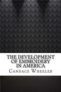 The Development of Embroidery in America