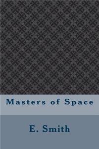 Masters of Space