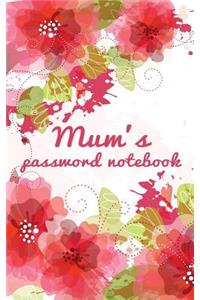 Mum's Password Notebook: Internet Address and Password Logbook / Journal (Gift for Mum) - Floral Cover