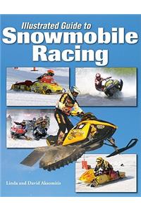 Illustrated Guide to Snowmobile Racing