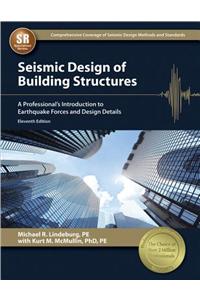 Seismic Design of Building Structures: A Professional's Introduction to Earthquake Forces and Design Details: A Professional's Introduction to Earthquake Forces and Design Details