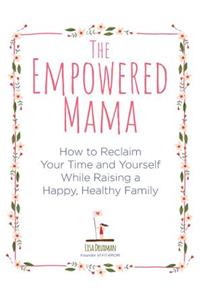 The Empowered Mama