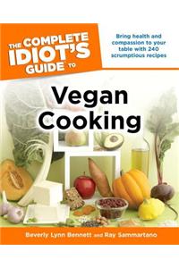 The Complete Idiot's Guide to Vegan Cooking