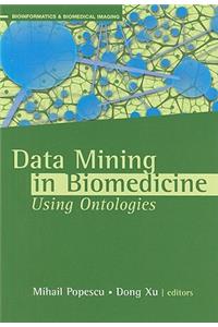 Data Mining in Biomedicine Using Ontologies