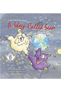 A Pig Called Pete Meets... a Sheep Called Sean