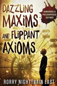 Dazzling Maxims and Flippant Axioms