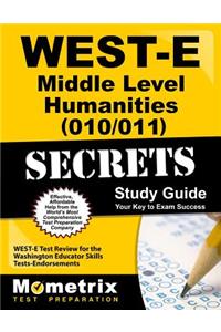 West-E Middle Level Humanities (010/011) Secrets Study Guide