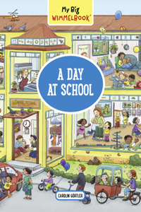 My Big Wimmelbook--A Day at School