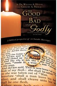 Good, The Bad And the Godly