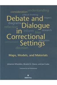 Debates and Dialogue in Correctional Settings