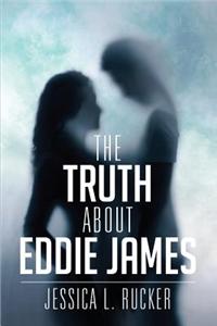 The Truth about Eddie James