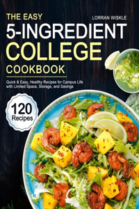 Easy 5-Ingredient College Cookbook