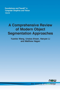 Comprehensive Review of Modern Object Segmentation Approaches