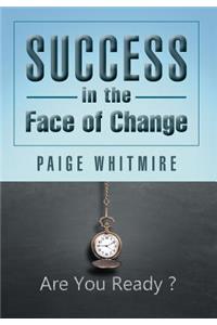 Success in the Face of Change