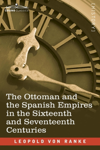 Ottoman and the Spanish Empires in the Sixteenth and Seventeenth Centuries