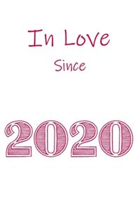 In Love Since 2020 Notebook gift