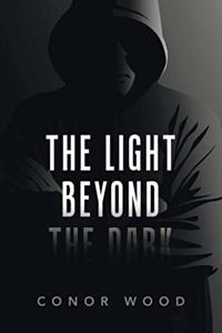 The Light Beyond the Dark