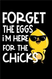 Forget The Eggs Im Here For The Chicks