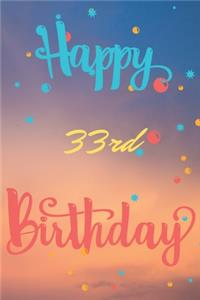 Happy 33rd Birthday