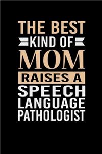 The Best Kind Of Mom Raises A Speech Language Pathologist
