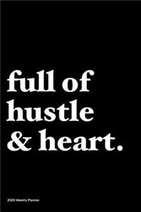 Full of hustle and heart