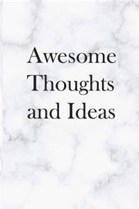 Awesome Thoughts and Ideas