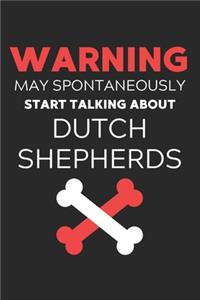 Warning May Spontaneously Start Talking About Dutch Shepherds