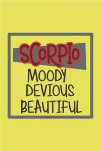 Scorpio Moody, Devious, Beautiful Zodiac Horoscope lined blank notebook