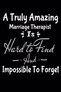 A Truly Amazing Marriage Therapist Is Hard To Find And Impossible To Forget