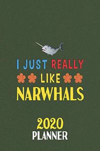 I Just Really Like Narwhals 2020 Planner