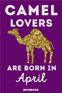 Camel Lovers Are Born In April