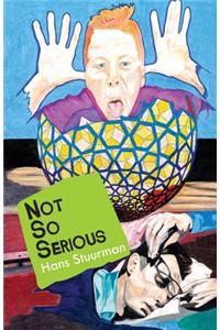 Not So Serious